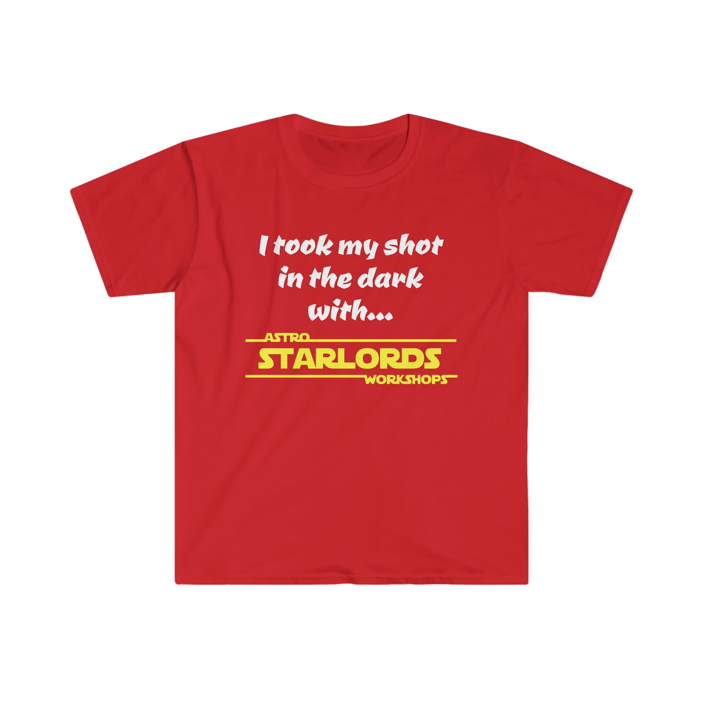 Starlords "I took my shot in the dark with..." T-shirt - Starlords Astro Workshops